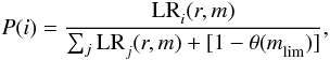 \begin{equation} P(i) = \frac{ \mathrm{LR}^{}_{i}(r,m) }{ \sum_{j} \mathrm{LR}^{}_{j}(r,m) + [ 1 - \theta(m^{}_\mathrm{lim}) ] }, \end{equation}