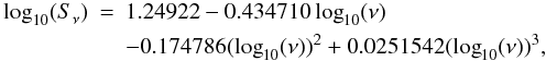 \begin{eqnarray} \log^{}_{10}(S^{}_{\nu}) & =& 1.24922 - 0.434710 \log^{}_{10}(\nu) \nonumber \\ &&- 0.174786 ( \log^{}_{10}(\nu))^{2}_{} + 0.0251542 ( \log^{}_{10}(\nu) )^{3}_{}, \label{eq:flux_3c286} \end{eqnarray}