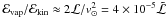 \hbox{${\cal E}_{\rm vap}/{\cal E}_{\rm kin} \approx 2{\cal L}/v_\odot^2= 4\times 10^{-5}\tilde{\cal L}$}