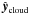 \hbox{$\uvec{y}_{\rm {\rm cloud}}$}