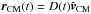 \hbox{$\vec{r}_{\rm CM}(t)=D(t) \uvec{v}_{\rm CM}$}