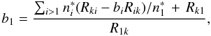 Mathematical equation: \appendix \setcounter{section}{2} \begin{equation} b_1= \frac{\sum_{i > 1} n_i^* (R_{ki} -b_i R_{ik})/n_1^*\, +\, R_{k1}} {R_{1k}}, \end{equation}
