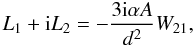 \begin{equation} L_1 +{\rm i} L_2 = -\frac{3{\rm i}\alpha A }{d^2} W_{21}, \end{equation}