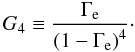 \appendix \setcounter{section}{2} \begin{equation} \label{eq:G4def} G_4 \equiv \frac{\Gamma_{\rm e}}{\left(1-\Gamma_{\rm e}\right)^4}\cdot \end{equation}