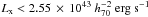 \hbox{$L_{\text{x}}<2.55\, \times \, 10^{43}~h^{-2}_{70}~{\rm erg~s^{-1}}$}