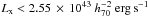 \hbox{$L_{\text{x}}<2.55\,\times \,10^{43}~h^{-2}_{70}~{\rm erg\,s^{-1}}$}