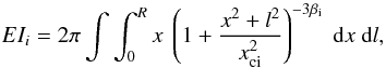 \begin{equation} EI_{{i}}=2\pi \int \int^{R}_{0} x~\left(1+ \frac{x^2+l^2}{x^2_{\text{ci}}} \right)^{-3\beta_{\text{i}}}~\text{d} x~\text{d} l, \end{equation}