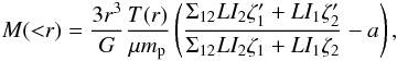 \begin{equation} M({<}r)=\frac{3r^3}{G} \frac{T(r)}{\mu m_{\text{p}}} \left(\frac{\Sigma_{12} LI_2 \zeta'_1 + LI_1 \zeta'_2}{\Sigma_{12}LI_2 \zeta_1 + LI_1 \zeta_2}-a\right), \label{eqndoubletotalmass} \end{equation}