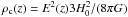 \hbox{$\rho_{\rm c}(z)=E^2(z)3H_{0}^2/(8\pi G)$}