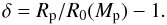 \begin{equation} % \delta=R_{\rm p}/R_0(M_{\rm p})-1. \end{equation}