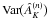 Mathematical equation: \hbox{$\mathrm{Var}\bigl( \hat A^{(n)}_K \bigr)$}