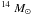 \hbox{$^{14}~M_\odot$}