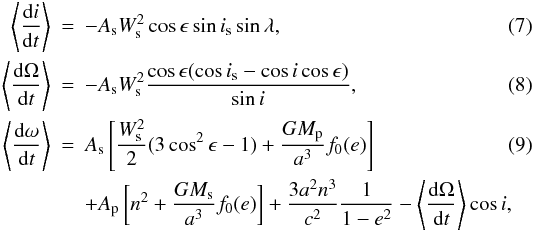\begin{eqnarray} \label{eqomedot0}\left\langle\frac{{\rm d} i}{{\rm d}t} \right\rangle&=& -A_{\rm s} W^2_{\rm s} \cos \epsilon \sin i_{\rm s} \sin \lambda, \\ \label{eqomedot1}\left\langle\frac{{\rm d} \Omega}{{\rm d}t}\right\rangle&=& -A_{\rm s} W^2_{\rm s} \frac{\cos \epsilon (\cos i_{\rm s} - \cos i \cos \epsilon)}{\sin i}, \\ \label{eqomedot2}\left\langle\frac{\rm d\omega}{{\rm d}t}\right\rangle &=& A_{\rm s} \left[ \frac{W_{\rm s}^2}{2}(3 \cos^2 \epsilon -1) + \frac{G M_{\rm p}}{a^3} f_0(e) \right] \\ &&+ A_{\rm p} \left[ n^2 + \frac{G M_{\rm s}}{a^3} f_0(e) \right] + \frac{3 a^2 n^3}{c^2}\frac{1}{1-e^2} - \left\langle\frac{\rm d \Omega}{{\rm d}t}\right\rangle \cos i, \nonumber \end{eqnarray}