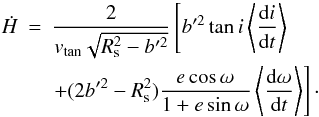 \begin{eqnarray} \dot{H} & = & \frac{2}{v_{\rm tan} \sqrt{R_{\rm s}^{2} - b^{\prime 2}} } \left[ b^{\prime 2} \tan i \left\langle \frac{{\rm d}i}{{\rm d}t} \right\rangle \right. \nonumber \\ \label{hdot} & & \left. +(2 b^{\prime 2} - R_{\rm s}^{2}) \frac{e \cos \omega} {1 + e \sin \omega} \left\langle \frac{\rm d\omega}{{\rm d}t} \right\rangle \right]\cdot \end{eqnarray}