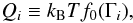 \begin{eqnarray} Q_i \equiv k_{\rm B}Tf_0(\Gamma_i) , \label{eq:CoulFstand} \end{eqnarray}