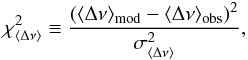 Mathematical equation: \begin{equation} \chi^2_{\lsmean} \equiv \frac{(\lsmean\ind{mod}-\lsmean\ind{obs})^2}{\sigma_{\lsmean}^2}, \end{equation}