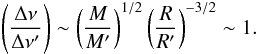 Mathematical equation: \appendix \setcounter{section}{1} \begin{equation} \left(\frac{\Delta\nu}{\Delta\nu'}\right) \sim \left(\frac{M}{M'}\right)^{1/2} \left(\frac{R}{R'}\right)^{-3/2} \sim 1. \label{eq_app1} \end{equation}