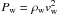 \hbox{$P_{\rm w}=\rho_{\rm w} v_{\rm w}^2$}