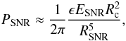 \begin{equation} P_{\rm SNR}\approx\frac{1}{2\pi}\frac{\epsilon E_{\rm SNR} R_{\rm c}^2}{R_{\rm SNR}^5} , \label{psps}\vspace*{-0.5mm} \end{equation}