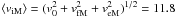 \hbox{$\langle v_{\rm iM} \rangle = (v_0^2+v_{\rm fM}^2+v_{\rm eM}^2)^{1/2} = 11.8$}