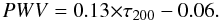 \begin{equation} \label{pwv} PWV=0.13{\times}\tau_{200}-0.06. \end{equation}