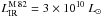 \hbox{$L_{\rm{IR}}^{\rm M\,82}=3\times10^{10}~{L_\odot}$}