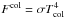 Mathematical equation: \hbox{$F^{\rm col} = \sigma T_{\rm col}^4$}