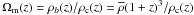\hbox{$\Omega_{\rm m}(z)= \rho_b(z)/\rho_{\rm c} (z)=\overline{\rho}(1+z)^3/\rho_{\rm c}(z)$}
