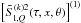 \hbox{$\left[\tilde S^{(k)2}_{{\rm l},Q}(\tau,x,\theta)\right]^{(1)}$}