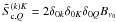 \hbox{$\tilde S^{(k)K}_{{\rm c},Q}=2\delta_{0k}\delta_{0K}\delta_{0Q}B_{\nu_0}$}