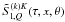 \hbox{$\tilde S^{(k)K}_{{\rm l},Q}(\tau,x,{\theta})$}