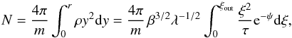 \appendix \setcounter{section}{1} \begin{equation} \label{eqbn} N = {4\pi \over m} \int_0^{r} \rho y^2 {\rm d}y = {4\pi \over m} \, \beta^{3/2} \lambda^{-1/2} \int_0^{\xi_{\rm out}} { \xi^{2} \over \tau } {\rm e}^{-\psi} {\rm d}\xi , \end{equation}