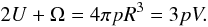 \appendix \setcounter{section}{2} \begin{equation} \label{eqbvirial} 2 U + \Omega = 4\pi p R^3 = 3pV . \end{equation}