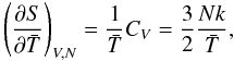 \appendix \setcounter{section}{2} \begin{equation} \label{eqbcv} \left( {\partial S \over \partial \bar{T}} \right)_{V, N} = {1\over \bar{T}} C_V = {3 \over 2} {Nk \over \bar{T}} , \end{equation}