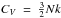 \appendix \setcounter{section}{2} \hbox{$C_V~=~{3 \over 2} Nk$}