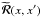 \hbox{$\widetilde{{\bm {\mathcal R}}}(x,x^{\prime})$}
