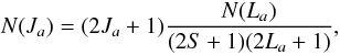 \begin{equation} N(J_a)=(2J_a+1)\frac{N(L_a)}{(2S+1)(2L_a+1)}, \label{nja} \end{equation}