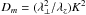 Mathematical equation: \hbox{$D_{m}=(\lambda_{\perp}^{2}/\lambda_{z})K^{2}$}