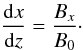 Mathematical equation: \begin{equation} \frac{{\rm d}x}{{\rm d}z}=\frac{B_{x}}{B_{0}}\cdot \end{equation}