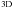 \hbox{${}^\mathrm{3D}$}