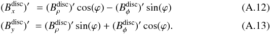 \appendix \setcounter{section}{1} \begin{eqnarray} (B^{\rm disc}_x)' &= (B^{\rm disc}_\rho)' \cos( \varphi ) - (B^{\rm disc}_\phi)' \sin( \varphi ) \\ (B^{\rm disc}_y)' &= (B^{\rm disc}_\rho)' \sin( \varphi ) + (B^{\rm disc}_\phi)' \cos( \varphi ). \end{eqnarray}