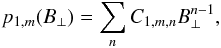 \begin{equation} p_{1,m}(B_{\bot}) = \sum_n C_{1,m,n} B_{\bot}^{n-1}, \end{equation}
