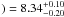 \hbox{$)=8.34^{+0.10}_{-0.20}$}