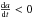 \hbox{$\frac{\d a}{\d t} < 0$}