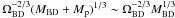 \hbox{$\Omega_{\rm BD}^{-2/3}(M_{\rm BD}+\Mp)^{1/3}\sim\Omega_{\rm BD}^{-2/3}M_{\rm BD}^{1/3}$}