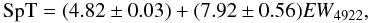 \begin{equation} {\rm SpT}=(4.82\pm 0.03)+(7.92\pm 0.56){{\it EW}_{4922}} , \label{eqn:2} \end{equation}