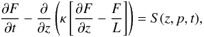 Mathematical equation: \begin{equation} \label{eq:fde} \frac{\partial F}{\partial t}- \frac{\partial}{\partial z}\left( \kappa \left[\frac{\partial F}{\partial z} - \frac{F}{L}\right] \right) = S(z,p,t), \end{equation}