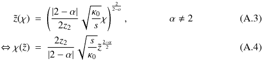 Mathematical equation: \appendix \setcounter{section}{1} \begin{eqnarray} \label{eq:z} \tilde{z}(\chi)&=&\left(\frac{|2-\alpha|}{2 z_2} \sqrt{\frac{\kappa_0}{s}} \chi \right)^{\frac{2}{2-\alpha}}, \quad \quad\quad\quad \alpha \neq 2 \\ \Leftrightarrow \chi(\tilde{z})&=& \frac{2 z_2}{|2-\alpha|} \sqrt{\frac{s}{\kappa_0}} \tilde{z}^{\frac{2-\alpha}{2}} \end{eqnarray}
