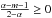 Mathematical equation: \hbox{$\frac{\alpha-m-1}{2-\alpha} \ge 0$}