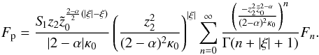 Mathematical equation: \appendix \setcounter{section}{1} \begin{equation} F_{\rm p}=\frac{S_{\hspace{-0.07 cm}1} z_2 \tilde{z}_0^{\frac{2-\alpha}{2}\left(|\xi|-\xi\right)}}{|2-\alpha| \kappa_0}\left(\frac{z_2^2}{(2-\alpha)^2 \kappa_0}\right)^{|\xi|} \sum_{n=0}^{\infty} \frac{\left(\frac{-z_2^2 \tilde{z}_0^{2-\alpha} }{(2-\alpha)^2 \kappa_0}\right)^n}{\Gamma(n+|\xi|+1)} F_n. \end{equation}